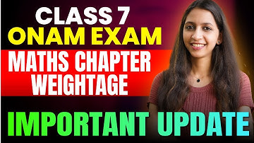 🔴Important Update 🔴: Class 7 Maths Onam Exam Chapter Weightage Explained !! | Exam Winner