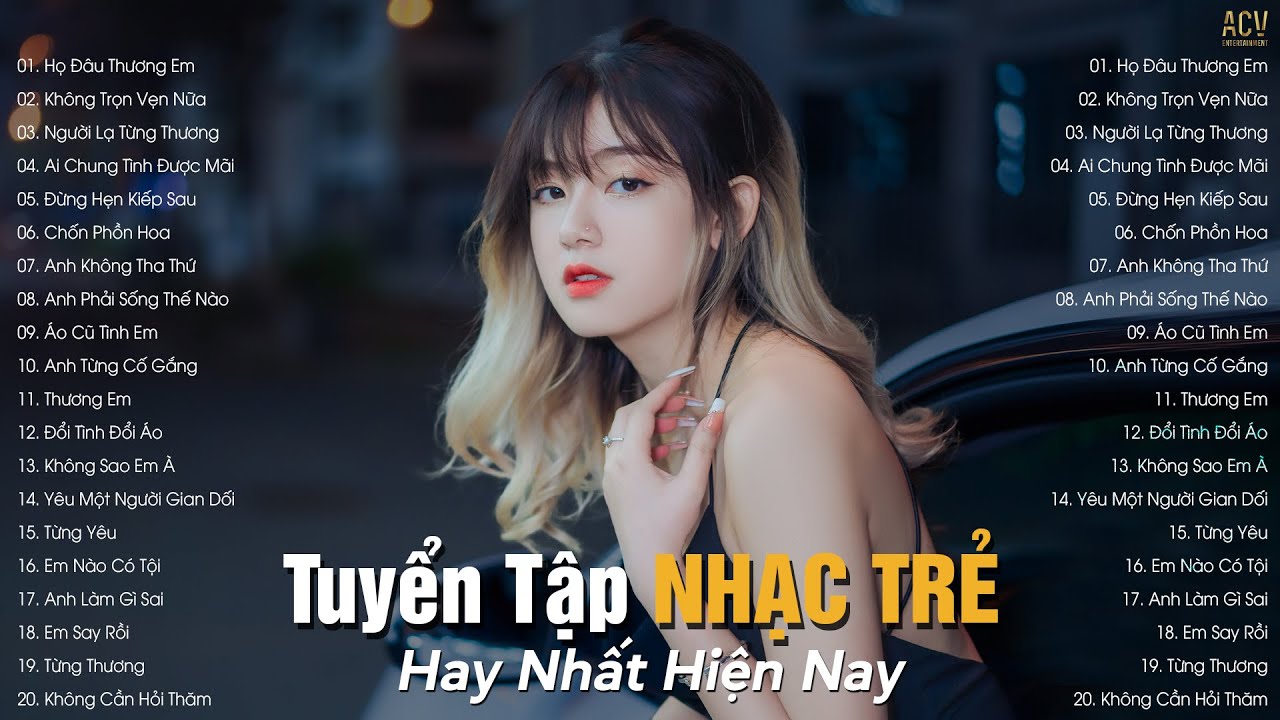 ⁣Nhạc Trẻ Hay Nhất Hiện Nay | Tuyển Tập Nhạc Trẻ Hot Hit 2023 | BXH Nhạc Trẻ Nhiều Người Nghe Nhất