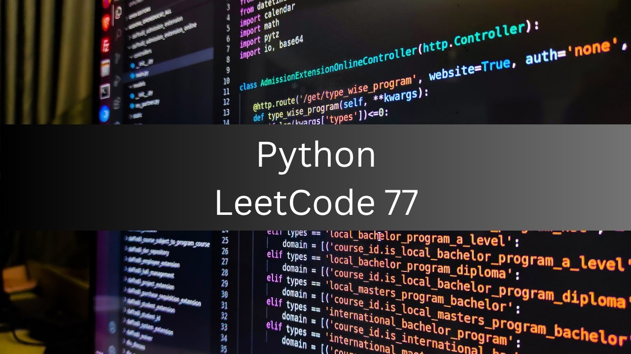 Python LeetCode 77 - Tìm Tổ Hợp Số Nguyên Không Trùng Lặp - YouTube