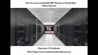 How to run & config DD WRT Router in VirtualBox Video Tutorial