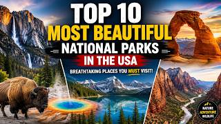Top 10 Most Beautiful National Parks in the USA 🇺🇸 | America's Must-Visit Natural Wonders