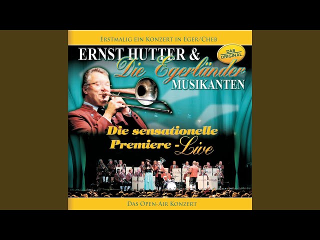 Ernst Hutter & Die Egerländer Musikanten - Musikantengruss an Eger (Ernst Mosch Gedächt