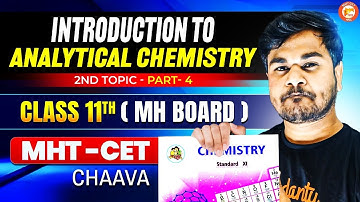 Introduction to Analytical Chemistry Class 11 Part 4 | MHT-CET & HSC 2026 | Chaava | Om Jadhav Sir