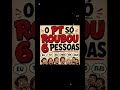 O pt roubou só seis pessoas