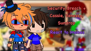 Security Breach + RUIN, Vanessa, Sundrop React to Memes || My FNAF SB AU