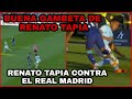 GAMBETA DE RENATO TAPIA - BUEN PARTIDO DE RENATO TAPIA CONTRA EL REAL MADRID