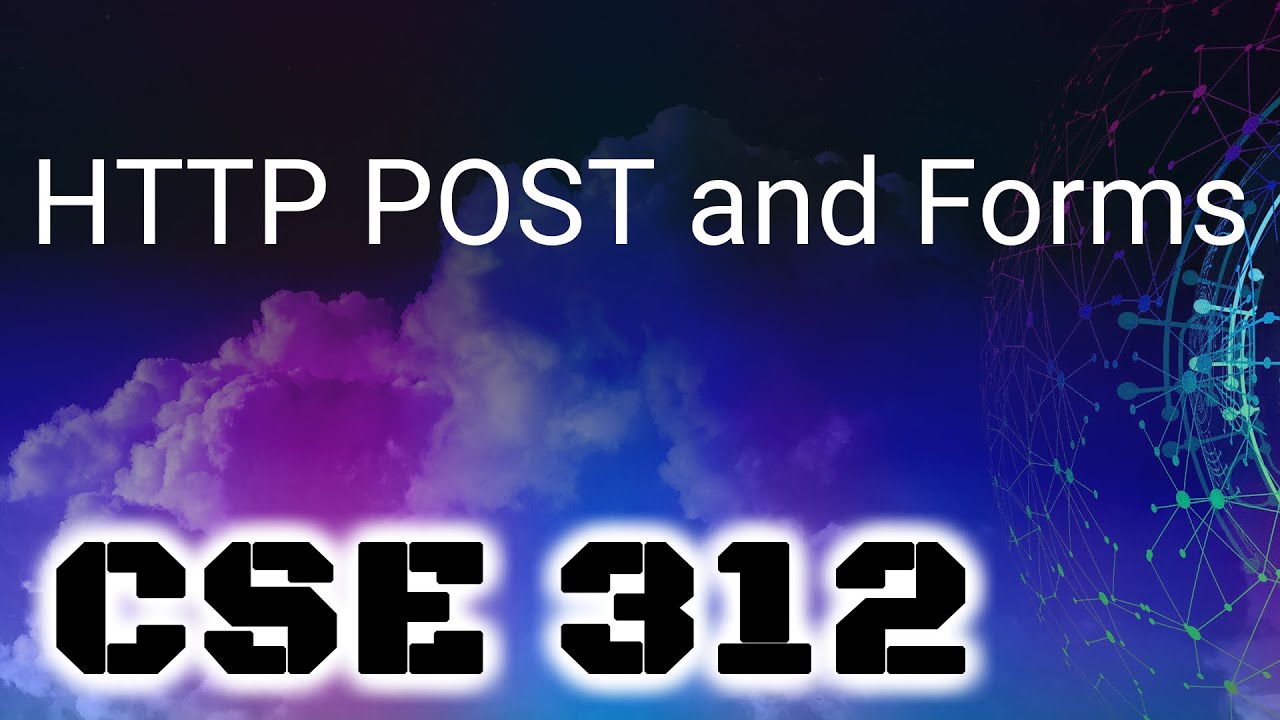 [CSE 312] HTTP POST and Forms (Wednesday, September 21, 2022) - YouTube
