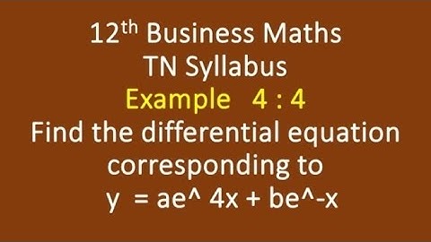 Find the differential equation to y = ae^4x+ be^-x . 12th Business Maths Example 4.4 TN syllabus