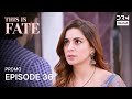 THIS IS FATE | Season 5 - Episode 36 Promo | Kundali Bhagya | Dubbed in English | GG1O