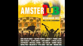 Iration Steppas (uk) - Dub &amp; kilimanjaro Dubwise &#39;&#39;Africa&#39;&#39; @ amsterdub day 2 / 031222