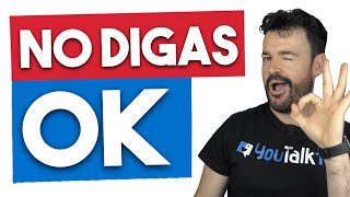 ❎ NO digas OK en inglés / CÓMO decir ESTÁ BIEN en INGLÉS