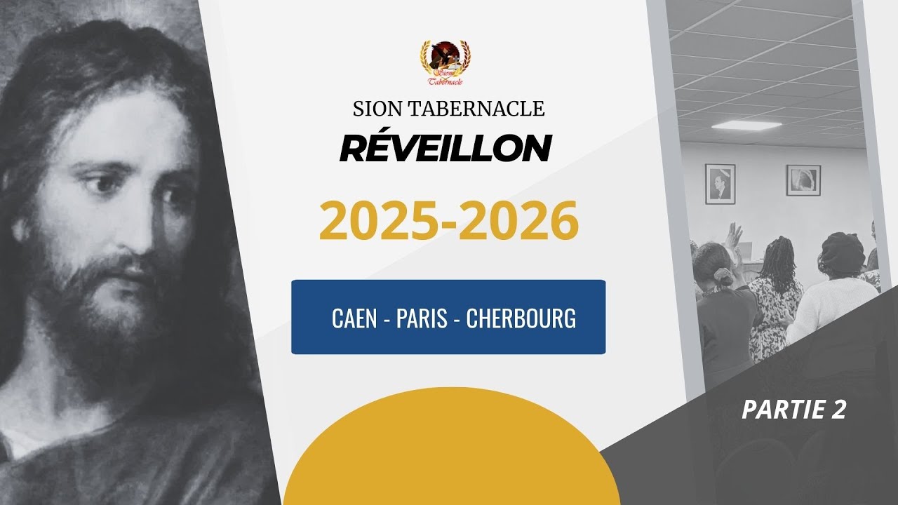 RÉVEILLON 2025-2026 - PARTIE 2 - Sion Tabernacle Caen