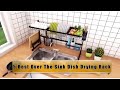 5 Best Over The Sink Dish Rack | Top Rated Dish Drying Rack for 2020