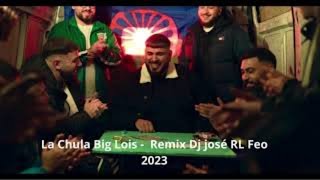 La Chula Big Lois   Remix Dj josé EL Feo 2023
