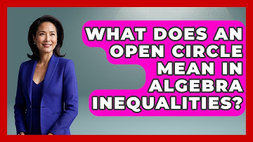 What Does An Open Circle Mean In Algebra Inequalities? - Your Algebra Coach