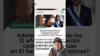 Bukele cadena perpetua para menores desde los 12 años