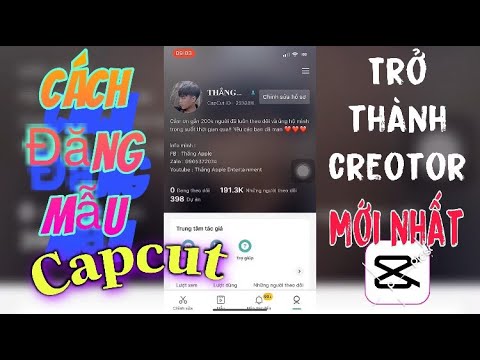 Hướng Dẫn Cách Trở Thành Creator Capcut || Cách Đăng Video Lên Capcut Mới Nhất