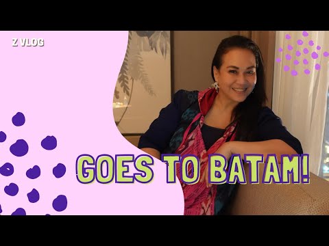 Z VLOG GOES TO BATAM