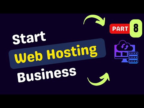 How to start a web hosting reseller business | How to Start | PART 8