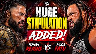 HUGE Stipulation Added! Roman Reigns vs Jacob Fatu II Could Change Everything