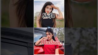 Shifa Vs Muskan
