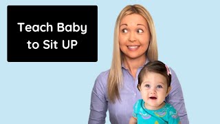 How To Teach Baby To SIT UP \& Get Out Of The Sitting Position