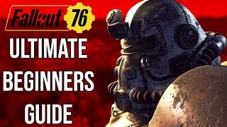 The Ultimate Beginners Guide for Fallout 76 | Fallout 76 Guides