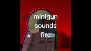 [simple sandbox 2] update minigun sounds soon