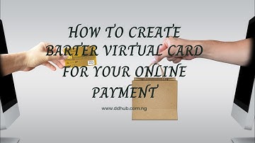 HOW TO CREATE BARTER VIRTUAL CARD FOR YOUR ONLINE PAYMENT - No More Payment Issue Using Flutterwave