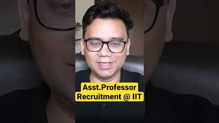 IIT Assistant Professor Recruitment 2024: Everything You Need to Know