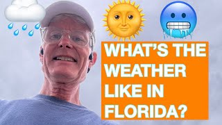 WHAT’S THE WEATHER LIKE IN FLORIDA?