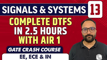 Signals & Systems 13 | Complete DTFS in 2.5 hours with AIR 1 | EE, ECE | GATE Crash Course