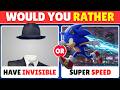 Would You Rather? Hard EDITION - IMPOSSIBLE Choices 🔥