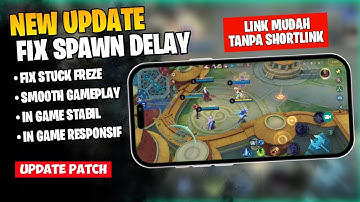 Wajib Coba !! Fix No Delay Spawn Patch 1.9.64 Overlock 60fps - Mobile Legends