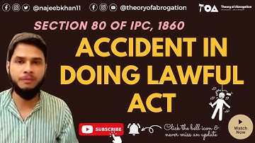 Sec. 80 IPC: Accident in doing a lawful act