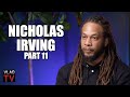 Nicholas Irving on Blueface: He's a Degenerate (Part 11)