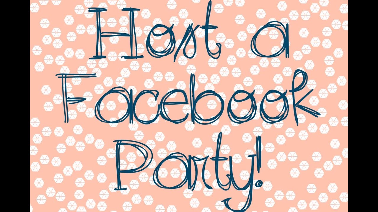 Host a Facebook Party! - YouTube