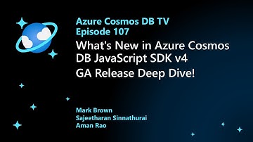 What s New in Azure Cosmos DB JavaScript SDK v4 - Ep. 107