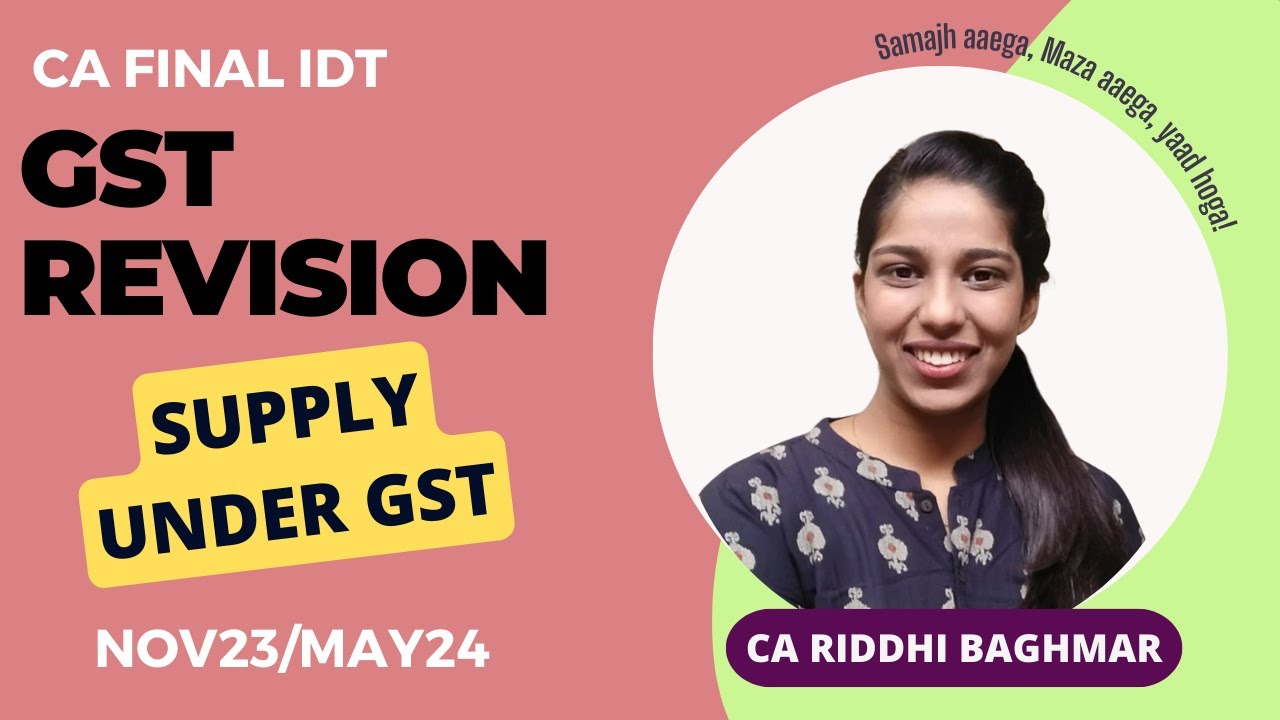CA FINAL IDT Revision - Imp. terms + Supply under GST - CA Riddhi ...