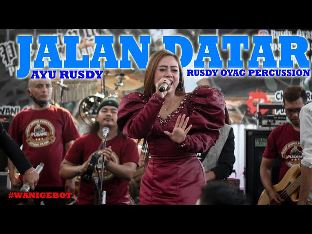 JALAN DATAR - AYU RUSDY  Live perform majalaya Rusdy oyag percussion class=