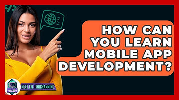 How Can You Learn Mobile App Development? - Next LVL Programming