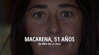 Macarena, 20 años viviendo en la calle