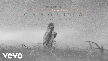 Taylor Swift - Carolina (From The Motion Picture “Where The Crawdads Sing” / Audio)