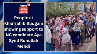 People at Khansahib Budgam showing support to NC candidate Aga Syed Ruhullah Mehdi