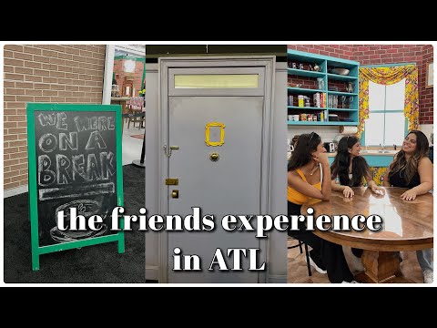 VLOG: the friends experience in ATL