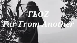 FLOZ - FAR FROM ANOTHER