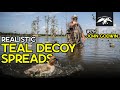 Realistic TEAL SEASON Decoy Spreads with John Godwin | Strategy, Tips, and Tricks