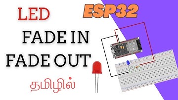 Controlling LED Brightness with ESP32  PWM Signal Project in Tamil | Fade In and Fade Out Effects