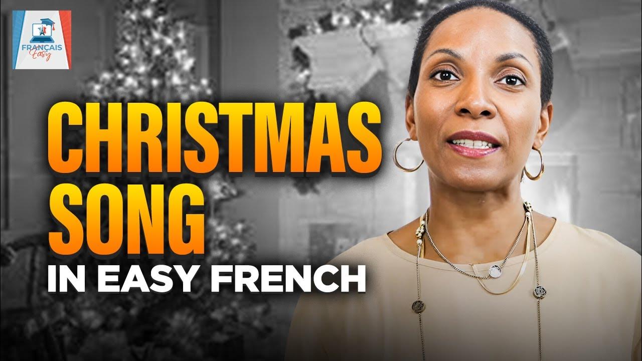 Learn Foreign Language Skills Chansons de Noël