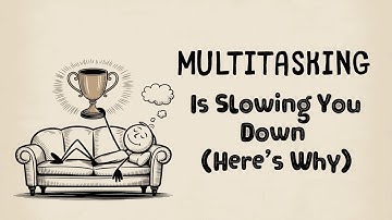 The Multitasking Myth: Why Doing More Means Getting Less Done